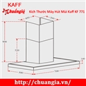 Máy Hút Mùi Kaff KF 771 Nơi Bán Máy Hút Mùi Kaff KF 771 Giá Rẻ Nhất Thị Trường, Máy Hút Mùi Kaff KF 771, Máy hút mùi Kaff, Máy hút mùi Kaff giá rẻ tại TPHCM, Máy hút mùi giá rẻ, máy hút mùi, may hut mui