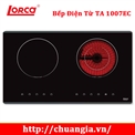 Bếp Điện Từ Đôi Lorca TA 1007EC,bếp điện từ đôi, bếp điện từ nhập khẩu, bếp điện từ giá rẻ tại Hà Nội, bếp điện từ giá rẻ tại TPHCM, bếp điện từ giá rẻ tại TP Vinh, bếp điện từ giá rẻ tại TP Hà Tĩnh, bếp điện từ giá rẻ tại Quảng Bình, bep dien tu am, bêp từ kết hợp hồng ngoại
