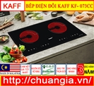 Bếp Điện Kaff KF 073CC, Bếp Điện Đơn Kaff KF 330C, Bếp Điện Domino Kaff KF 330DC, Bếp Điện Kaff KF 073CC, Bếp Điện Kaff KF FL101CC, bếp điện từ kaff, bếp điện kaff, bếp điện día rẻ, bếp điện đôi kaff