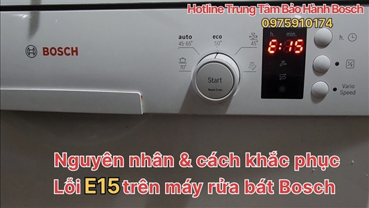 lỗi e15 máy rửa bát bosch, máy rửa bát bosch lỗi e15, lỗi e15, loi e15 may rua bat bosch, may rua bat bosch loi e15, cách khắc phục máy rửa bát bosch lỗi e15, nguyên nhân gây ra lỗi e15 máy rửa bát bosch, bảo hành máy rửa bát bosch, sửa máy rửa bát bosch, hotline bảo hành máy rửa bát bosch tại hà nội, bảo hành máy rửa bát bosch tại hà nội