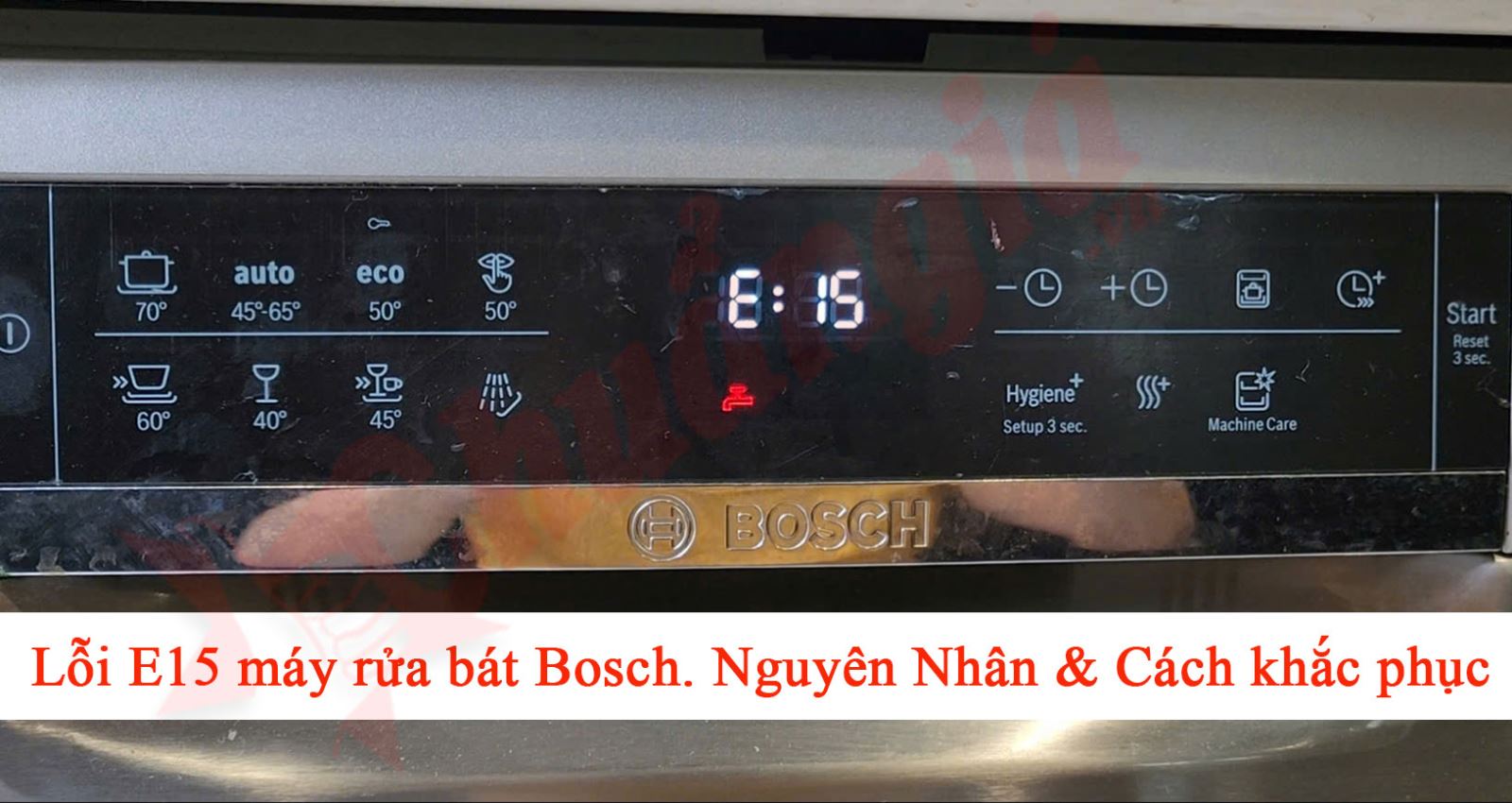 Cách Sửa Lỗi E15 Máy Rửa Bát Bosch, Bảo hành máy rửa bát bosch, Sửa máy rửa bát bosch, Nguyên nhân lỗi E15 máy rửa bát Bosch, Cách xử lý lỗi E15 máy rửa bát Bosch, Sửa lỗi E15 máy rửa bát Bosch tại nhà, Máy rửa bát Bosch báo lỗi E15, Dịch vụ sửa chữa máy rửa bát Bosch lỗi E15, Lỗi E15 có nguy hiểm không, Hướng dẫn reset máy rửa bát Bosch khi lỗi E15