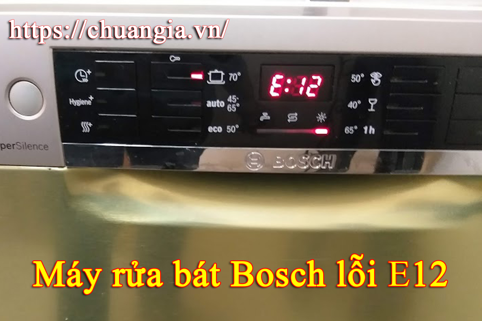 máy rửa bát bosch báo lỗi E12, các lỗi thường gặp của máy rửa bát bosch, trung tâm bảo hành máy rửa bát bosch, cách xử lý máy rửa bát bosch báo lỗi e12